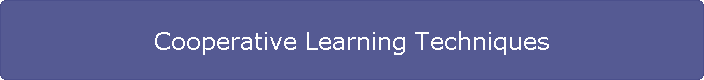 Cooperative Learning Techniques