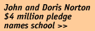 John and Doris Norton $4 million pledge names school